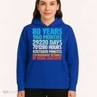 80 Years Of Being Awesome 80th Birthday Time Breakdown Hoodie thumb 5