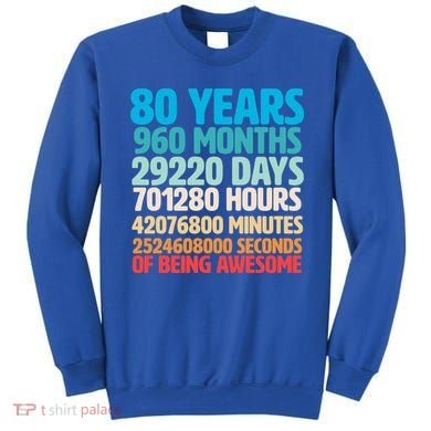 80 Years Of Being Awesome 80th Birthday Time Breakdown Sweatshirt
