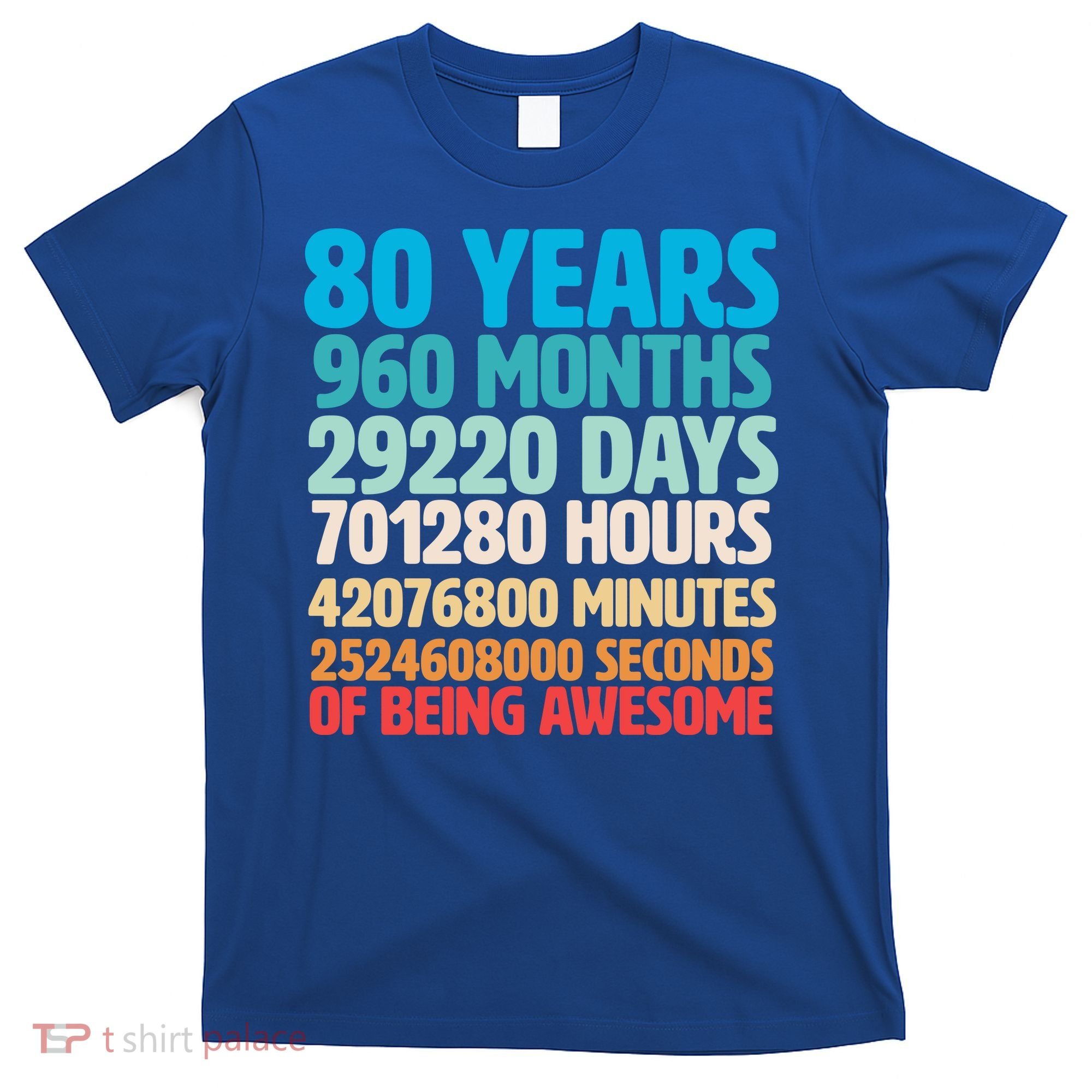 80 Years Of Being Awesome 80th Birthday Time Breakdown T-Shirt