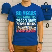 80 Years Of Being Awesome 80th Birthday Time Breakdown T-Shirt thumb 6