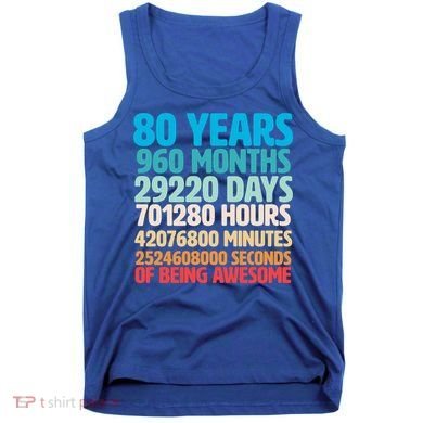 80 Years Of Being Awesome 80th Birthday Time Breakdown Tank Top