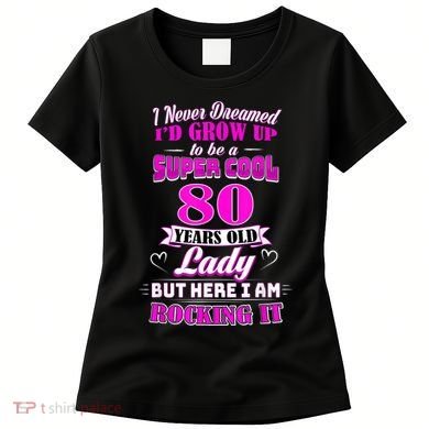 80 Year Old Lady Funny 80th Birthday Rockin' Since Women's T-Shirt