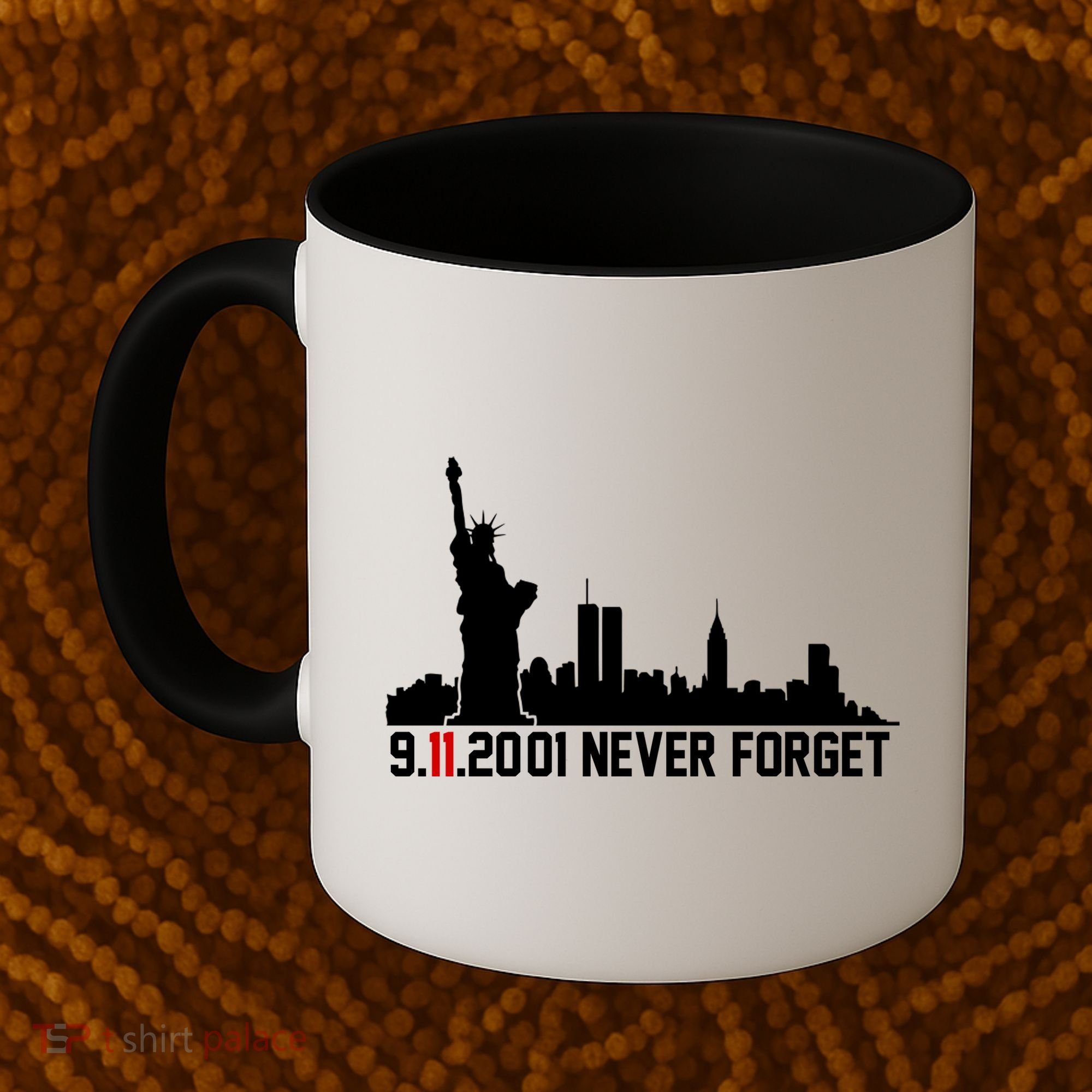 9-11-2001 Never Forget September 11th Coffee Mug