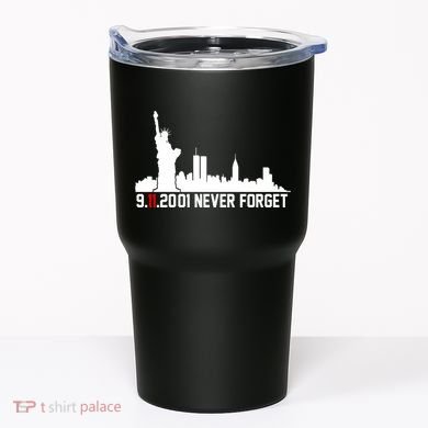 9-11-2001 Never Forget September 11th Tumbler