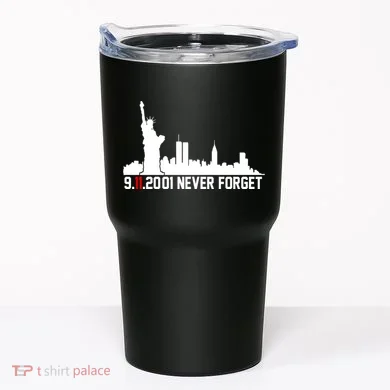 9-11-2001 Never Forget September 11th Tumbler