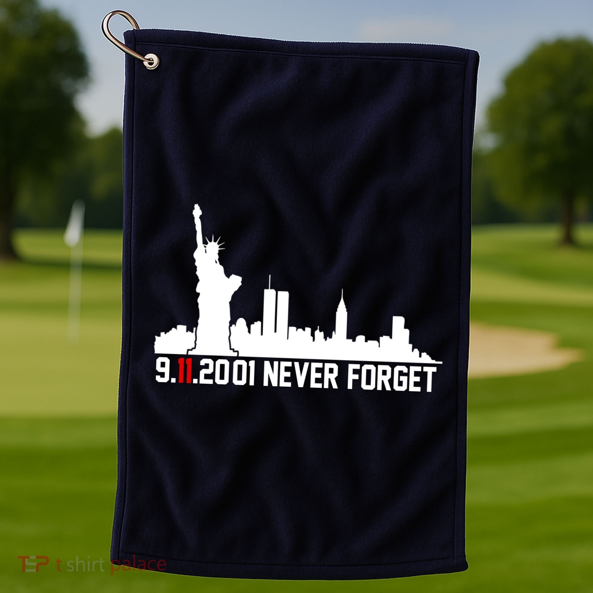 9-11-2001 Never Forget September 11th Golf Towel