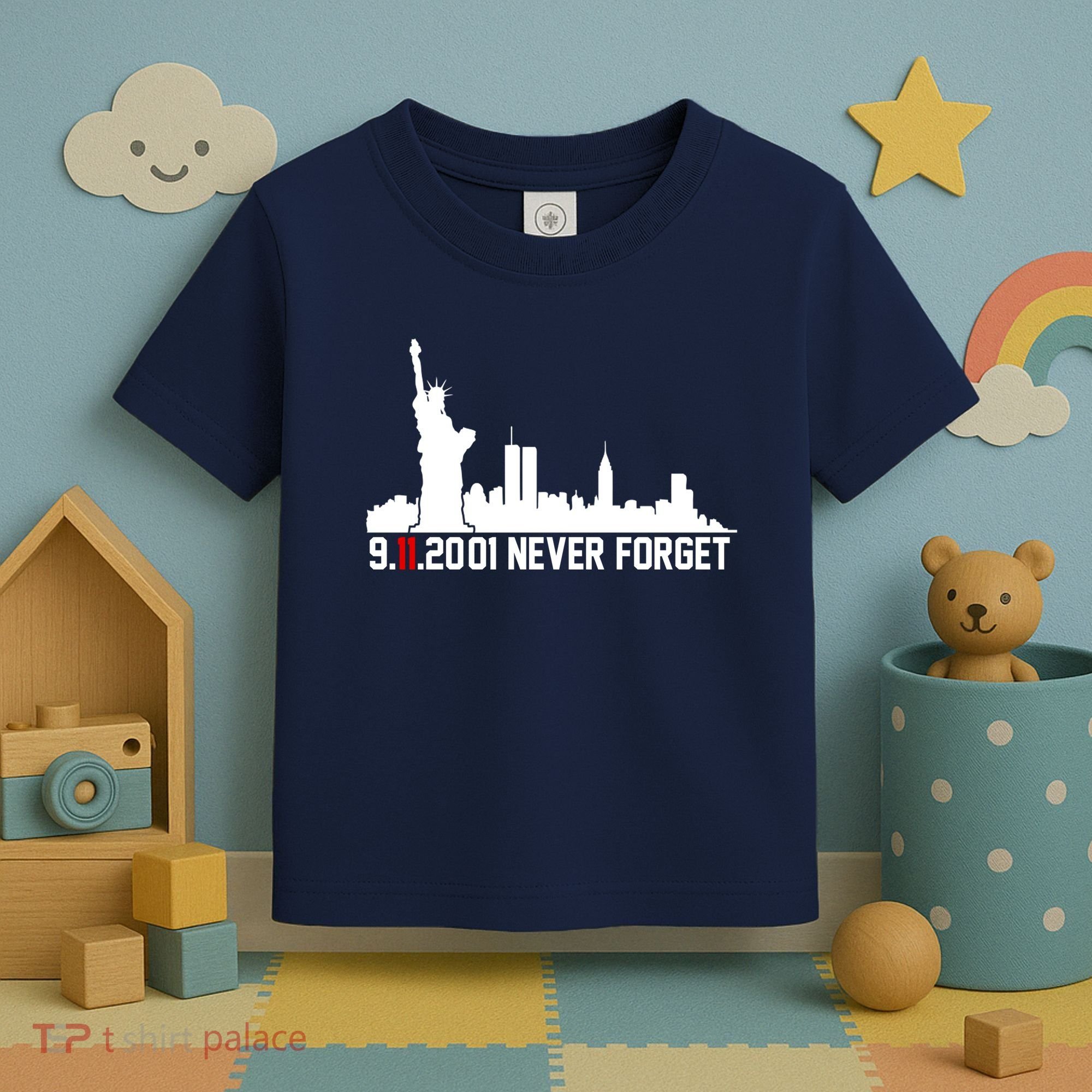 9-11-2001 Never Forget September 11th Toddler T-Shirt