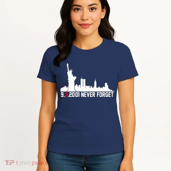 9-11-2001 Never Forget September 11th Women's T-Shirt