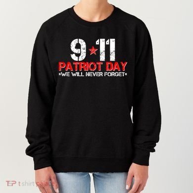 9-11 Patriot Day We Will Never Forget Women's Sweatshirt