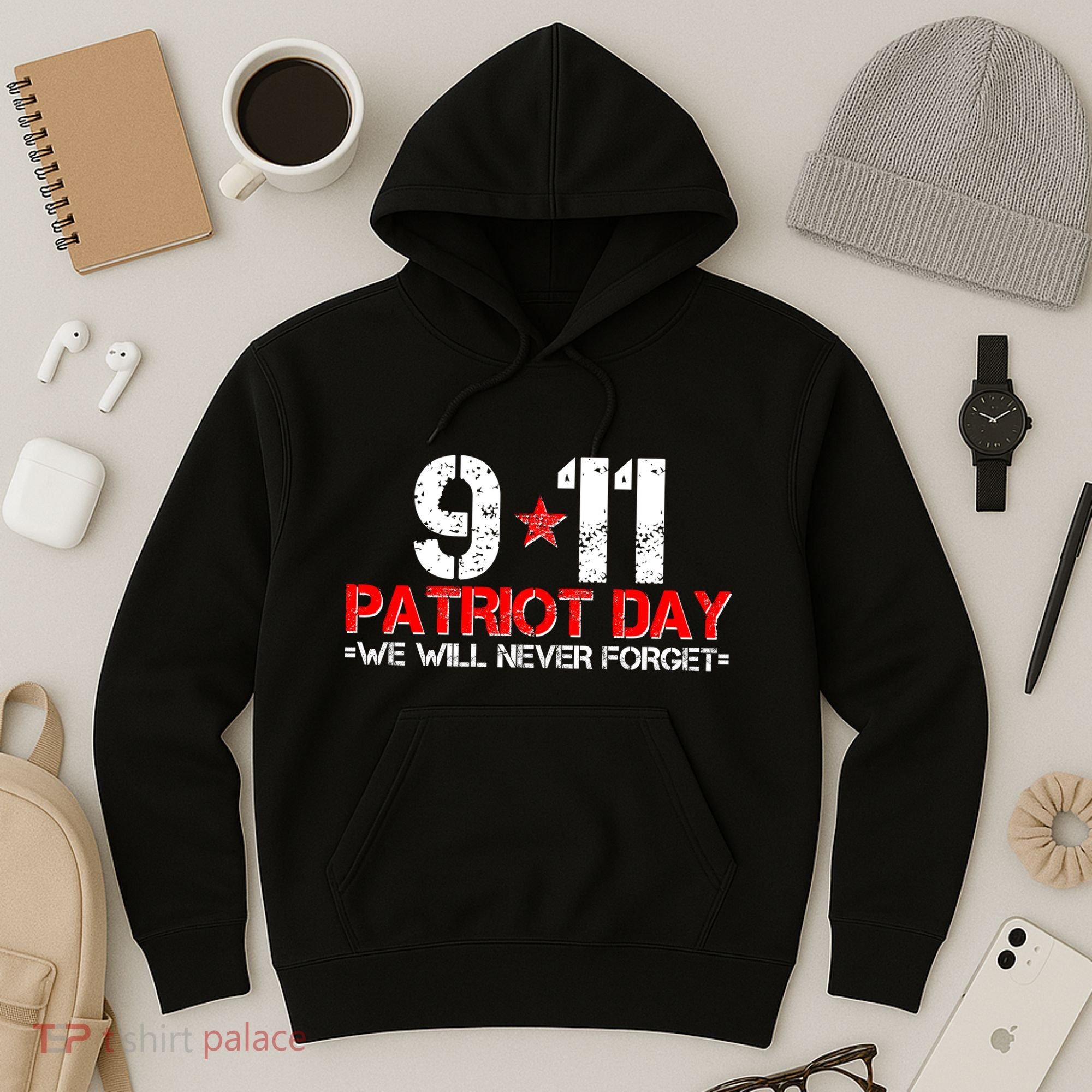 9-11 Patriot Day We Will Never Forget Hoodie
