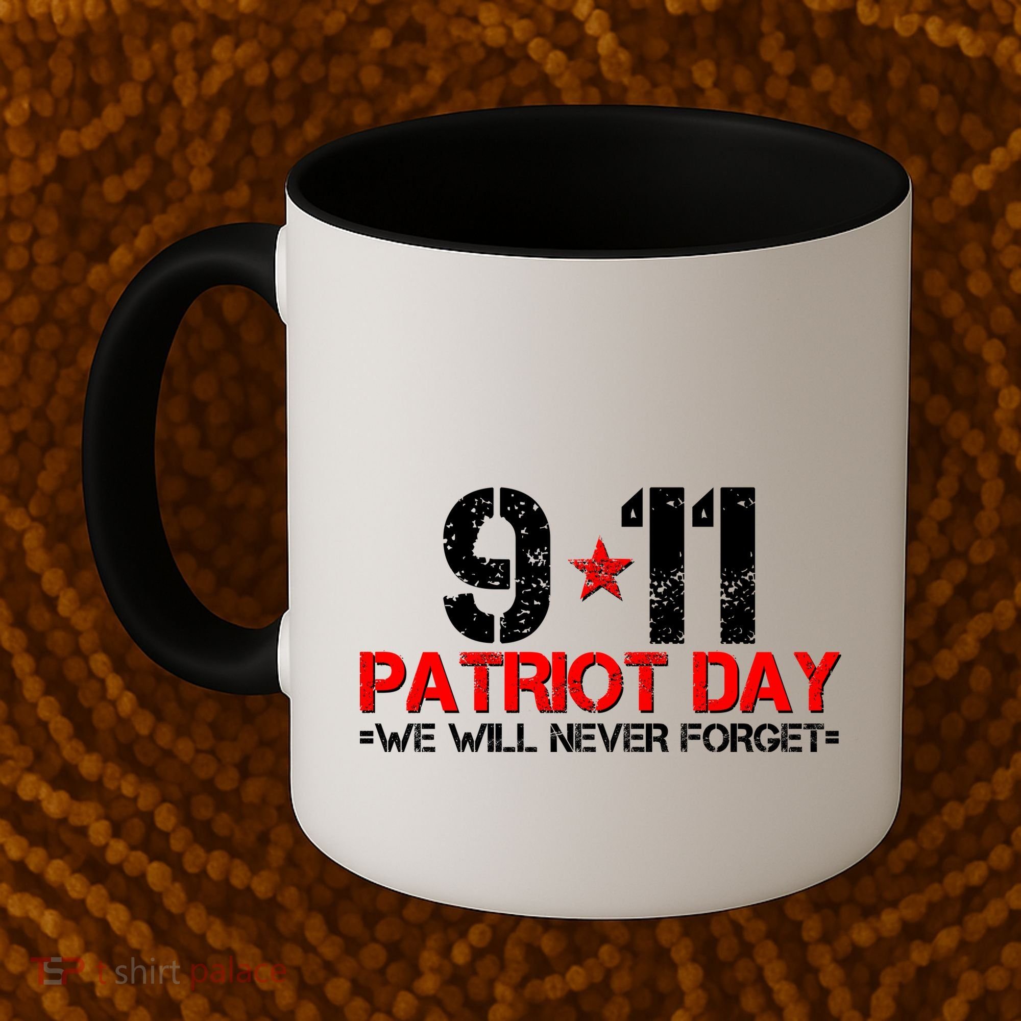 9-11 Patriot Day We Will Never Forget Coffee Mug