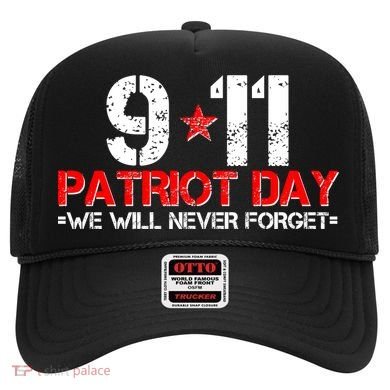 9-11 Patriot Day We Will Never Forget Hat