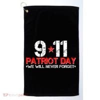 9-11 Patriot Day We Will Never Forget Golf Towel thumb 0