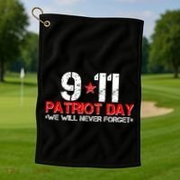 9-11 Patriot Day We Will Never Forget Golf Towel thumb 1