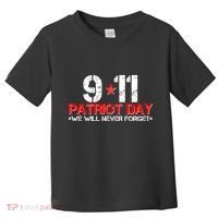 9-11 Patriot Day We Will Never Forget Toddler T-Shirt thumb 0
