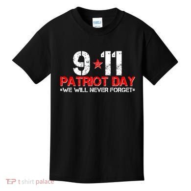 9-11 Patriot Day We Will Never Forget Kids T-Shirt