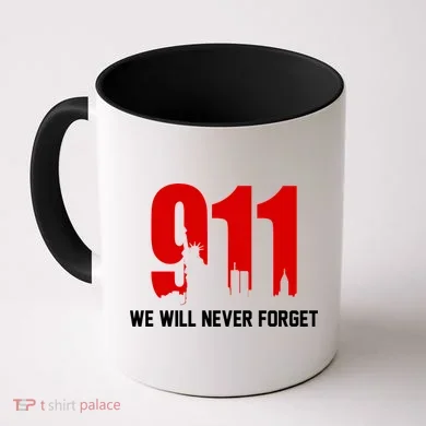 9-11 We Will Never Forget Coffee Mug