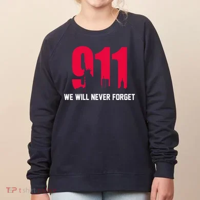 9-11 We Will Never Forget Women's Sweatshirt