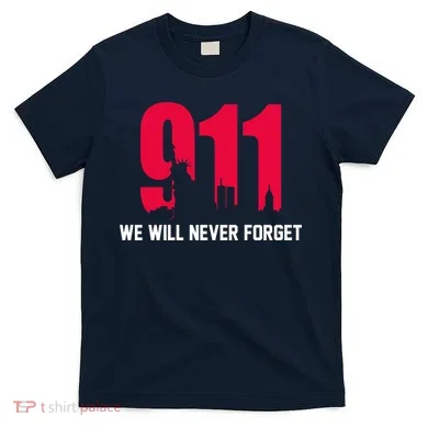 9-11 We Will Never Forget T-Shirt