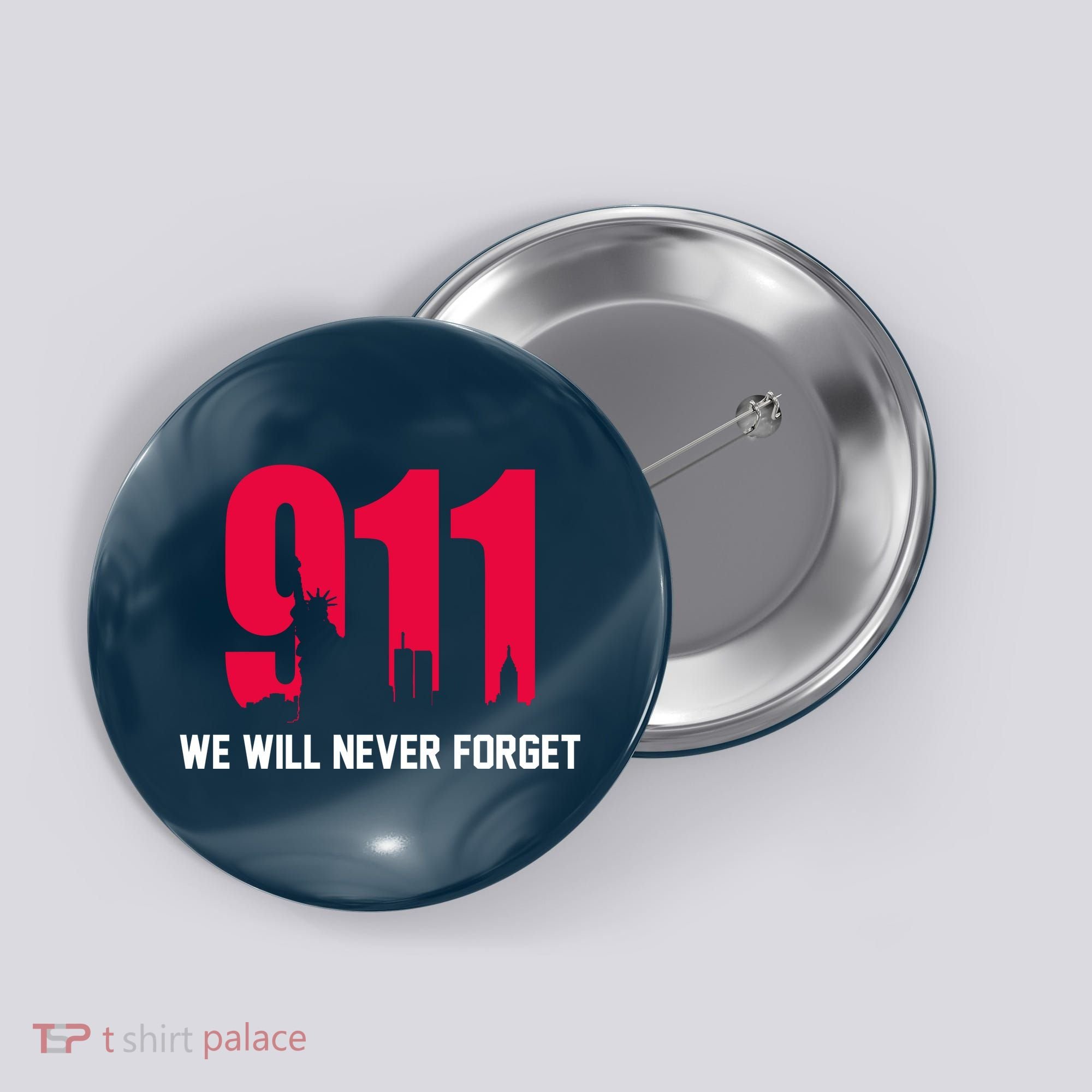9-11 We Will Never Forget Button