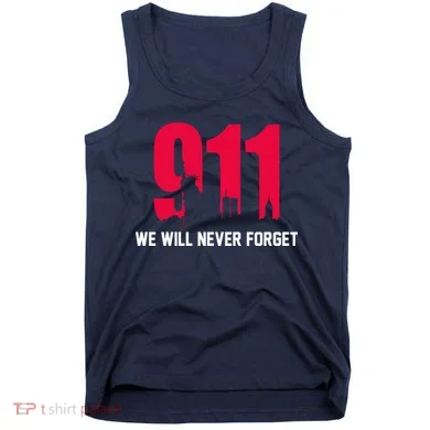 9-11 We Will Never Forget Tank Top