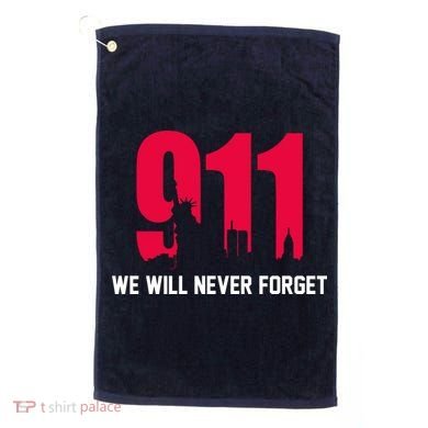 9-11 We Will Never Forget Golf Towel