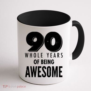 90 Whole Years of Being Awesome Birthday Coffee Mug back