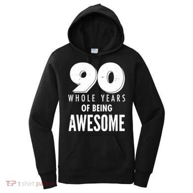 90 Whole Years of Being Awesome Birthday Women's Hoodie