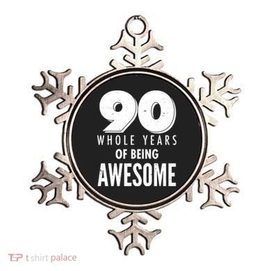 90 Whole Years of Being Awesome Birthday Ornament