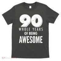 90 Whole Years of Being Awesome Birthday T-Shirt thumb 0