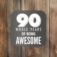 90 Whole Years of Being Awesome Birthday Coaster thumb 0