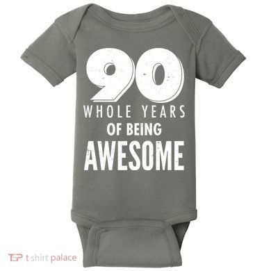 90 Whole Years of Being Awesome Birthday Baby Bodysuit