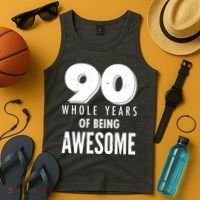 90 Whole Years of Being Awesome Birthday Tank Top thumb 4