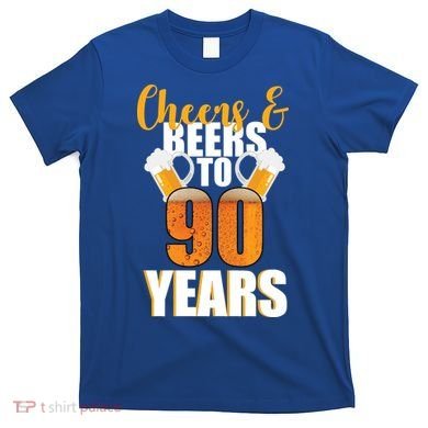 90th Birthday Cheers & Beers To 90 Years T-Shirt