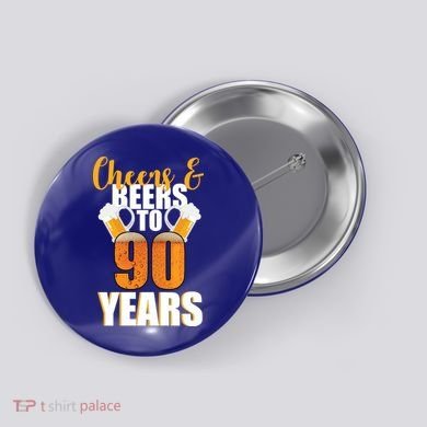 90th Birthday Cheers & Beers To 90 Years Button