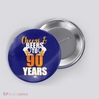 90th Birthday Cheers & Beers To 90 Years Button thumb 0