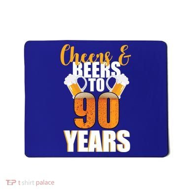 90th Birthday Cheers & Beers To 90 Years Mousepad