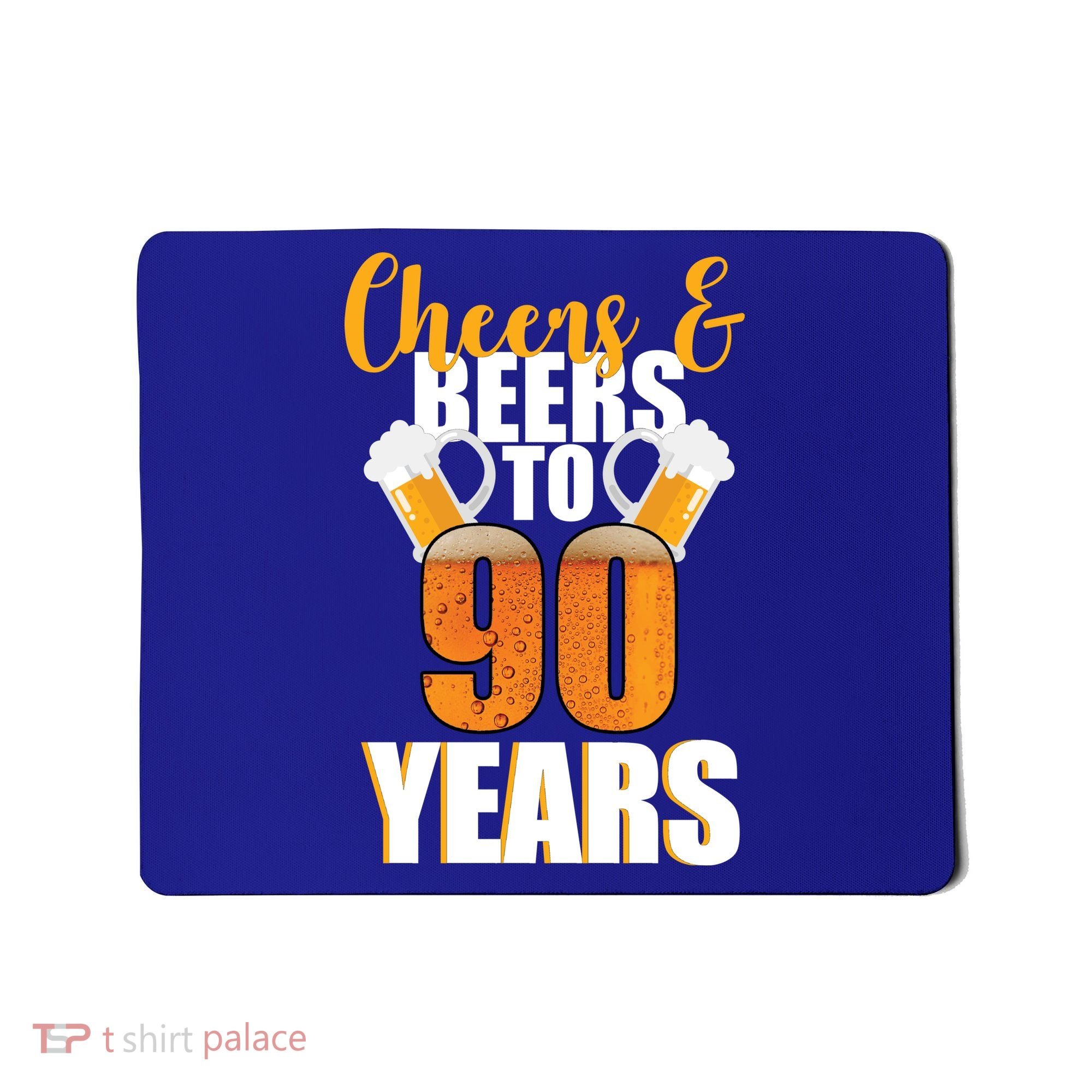 90th Birthday Cheers & Beers To 90 Years Mousepad