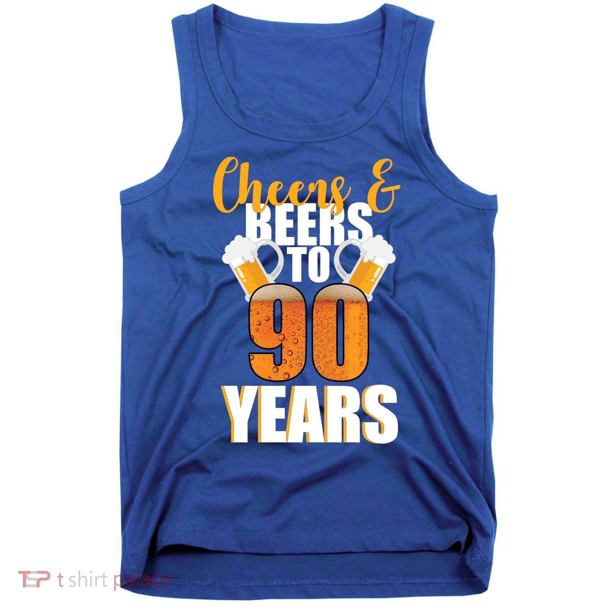 90th Birthday Cheers & Beers To 90 Years Tank Top