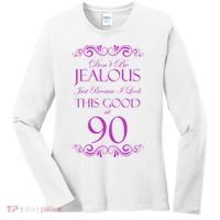 90th Birthday: Don't Be Jealous Just Because I Look This Good At 90 Women's Long Sleeve Shirt thumb 0
