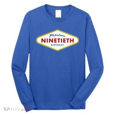 90th Birthday Las Vegas Fabulous Ninetieth  Long Sleeve Shirt