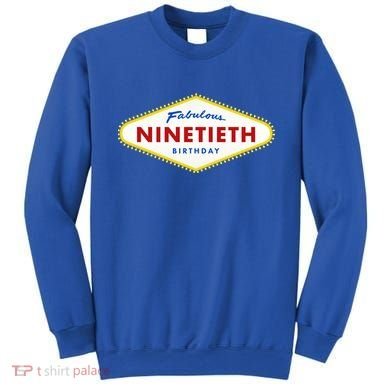 90th Birthday Las Vegas Fabulous Ninetieth  Sweatshirt