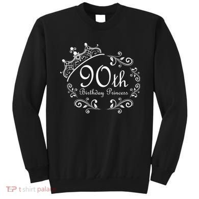 90th Birthday Princess Sweatshirt