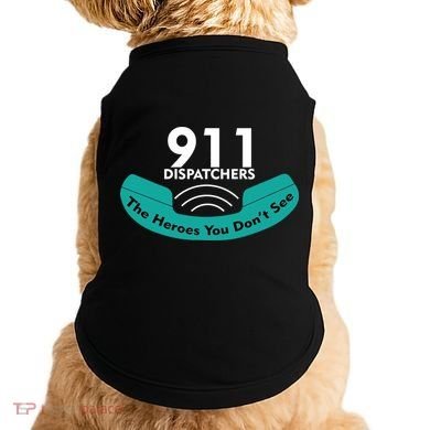 911 Dispatcher The Heroes You Don't See Doggie Tank