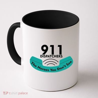 911 Dispatcher The Heroes You Don't See Coffee Mug