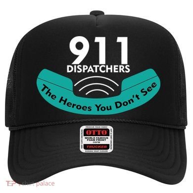 911 Dispatcher The Heroes You Don't See Hat