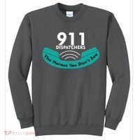 911 Dispatcher The Heroes You Don't See Sweatshirt thumb 0