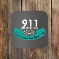911 Dispatcher The Heroes You Don't See Coaster thumb 0