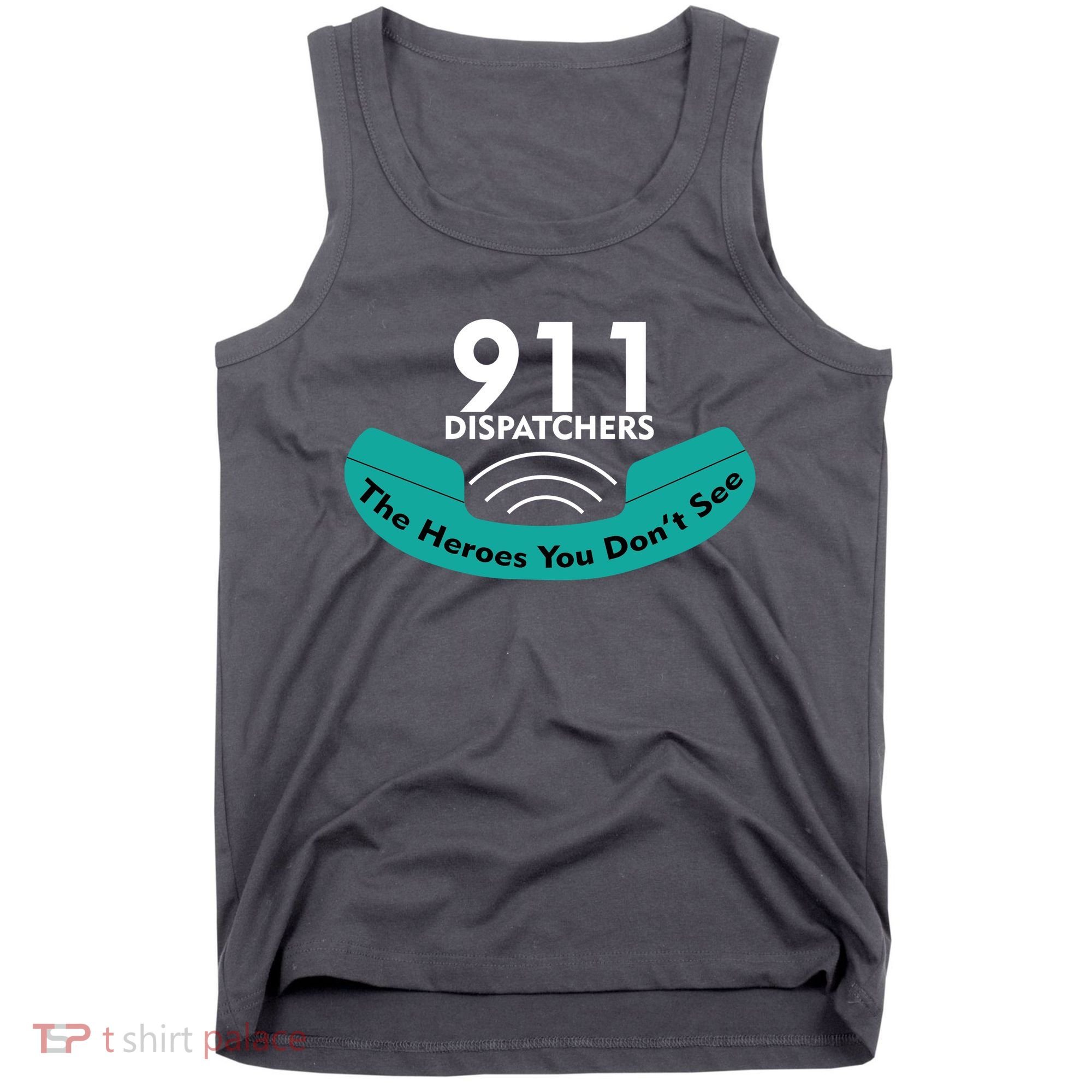 911 Dispatcher The Heroes You Don't See Tank Top