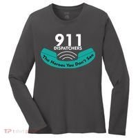 911 Dispatcher The Heroes You Don't See Women's Long Sleeve Shirt thumb 0
